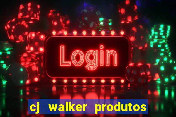 cj walker produtos onde comprar