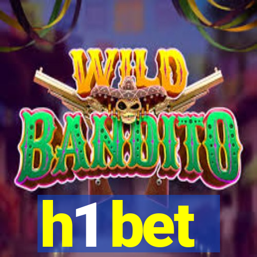 h1 bet