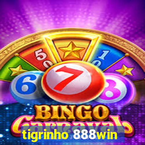 tigrinho 888win