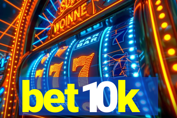 bet10k