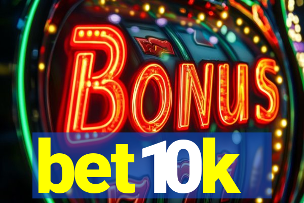 bet10k