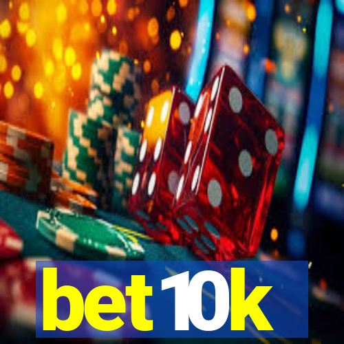 bet10k