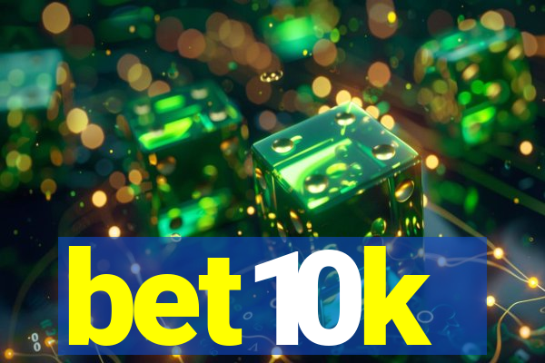 bet10k