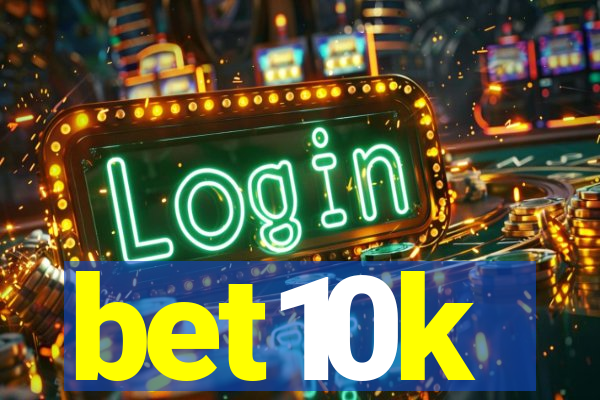 bet10k