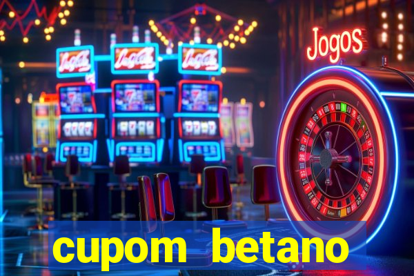 cupom betano rodadas gratis