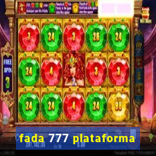 fada 777 plataforma