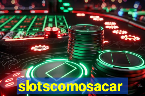 slotscomosacar