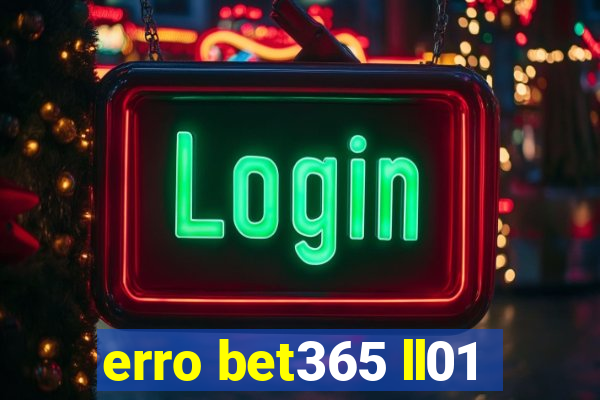 erro bet365 ll01