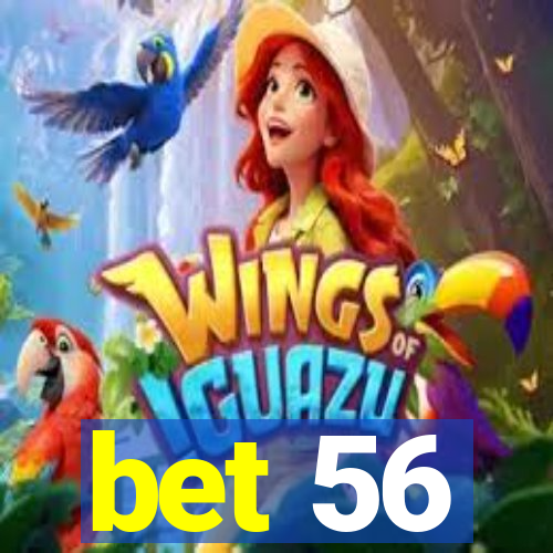 bet 56