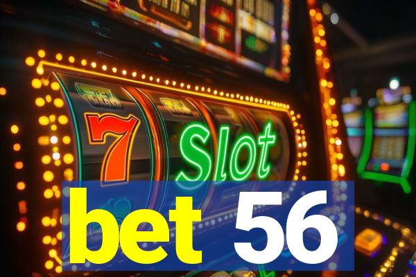 bet 56