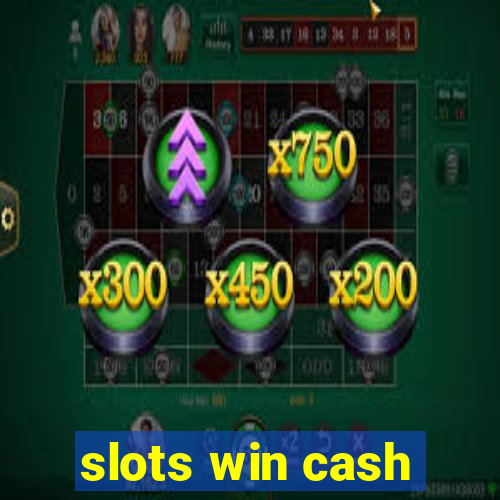 slots win cash