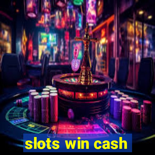 slots win cash