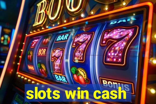 slots win cash