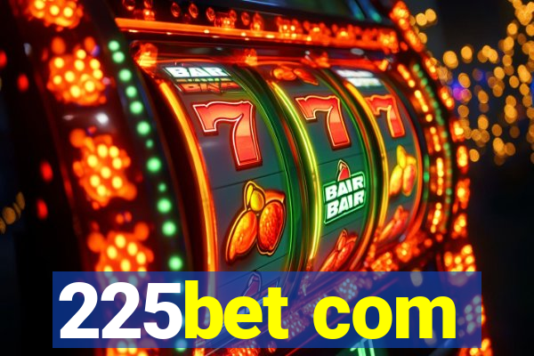 225bet com