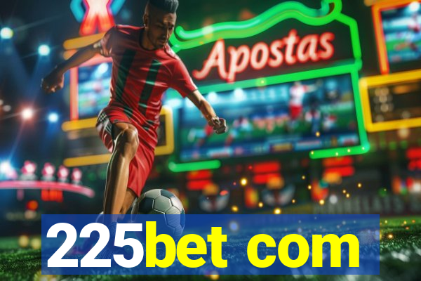 225bet com