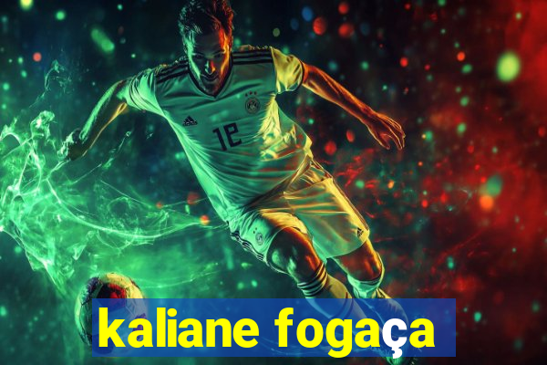 kaliane fogaça