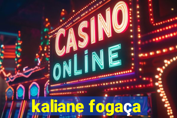 kaliane fogaça