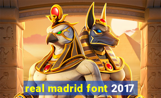 real madrid font 2017