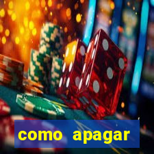 como apagar historico da bet365