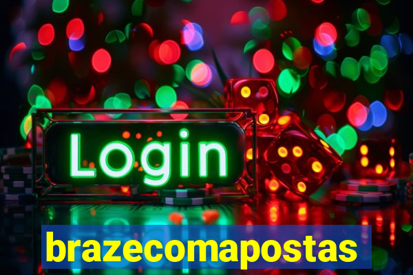 brazecomapostas