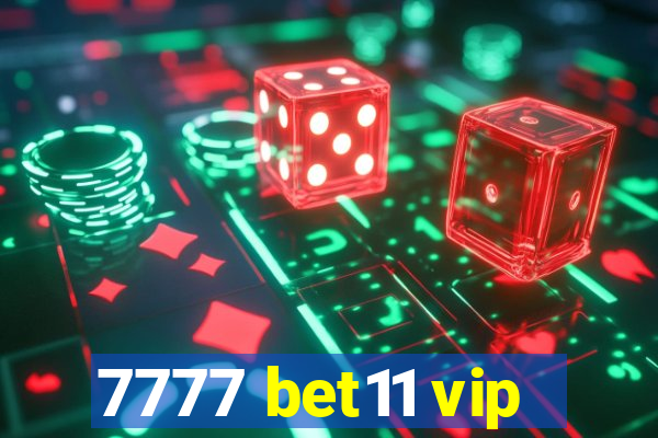 7777 bet11 vip