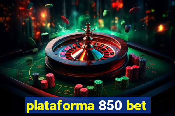 plataforma 850 bet