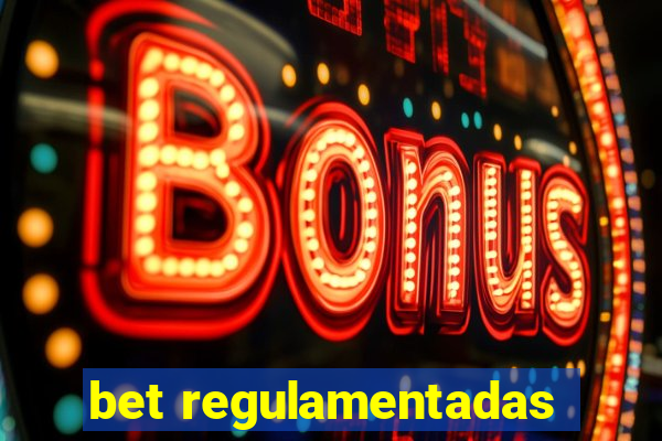 bet regulamentadas