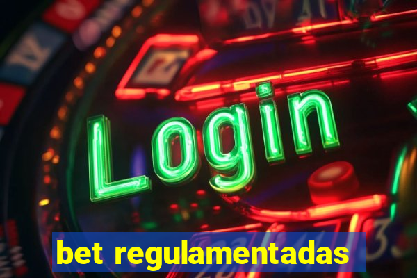 bet regulamentadas