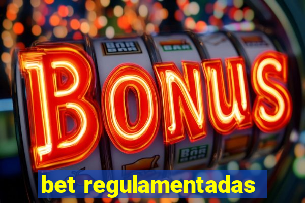 bet regulamentadas