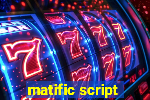 matific script