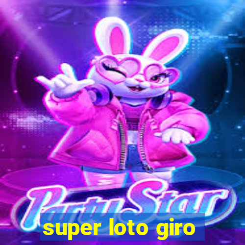 super loto giro