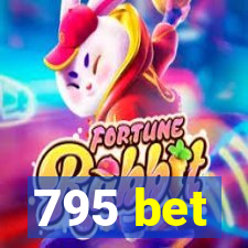 795 bet