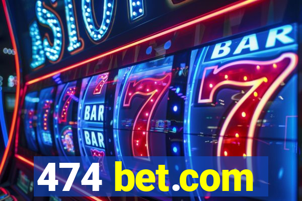 474 bet.com