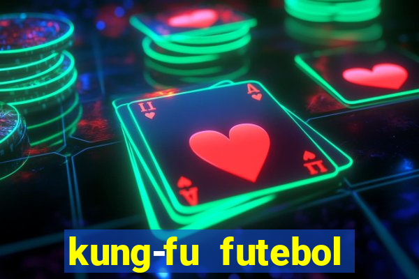 kung-fu futebol clube download