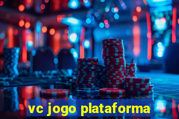 vc jogo plataforma