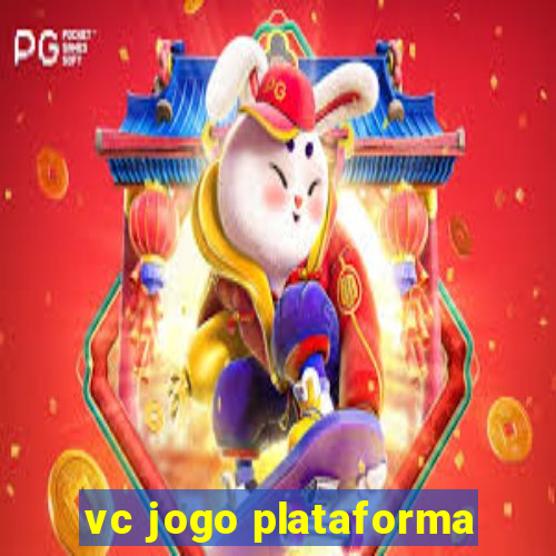 vc jogo plataforma