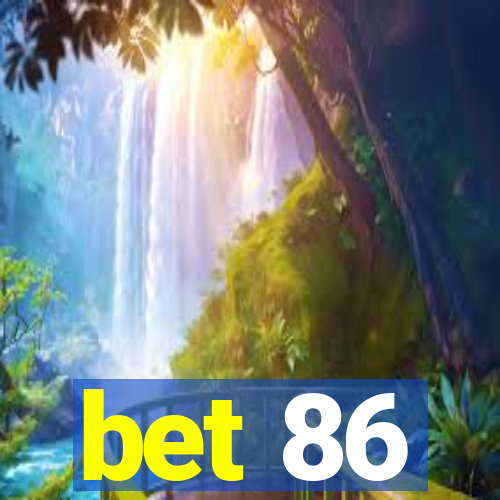 bet 86