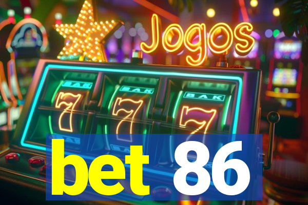 bet 86