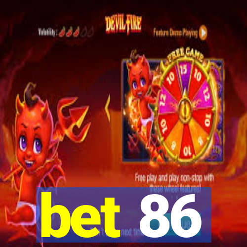 bet 86