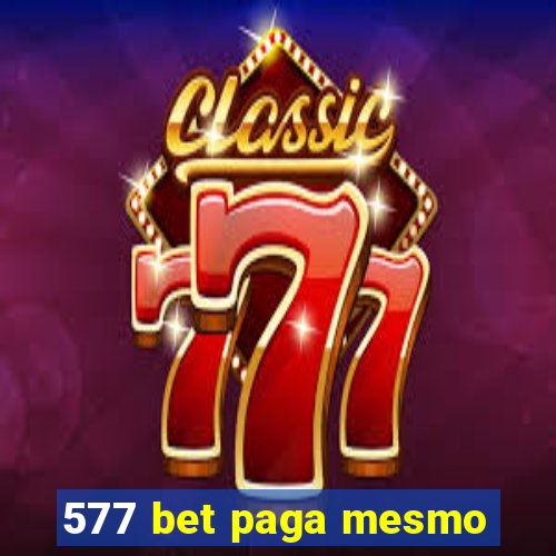 577 bet paga mesmo