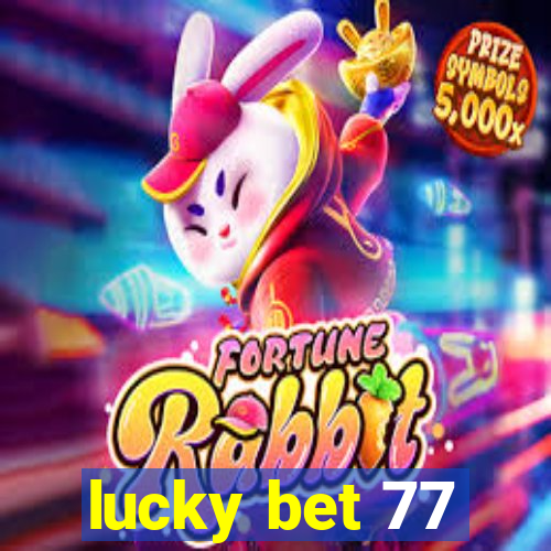 lucky bet 77