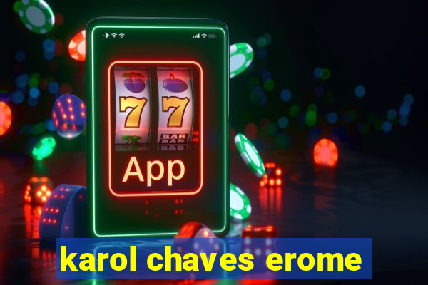 karol chaves erome