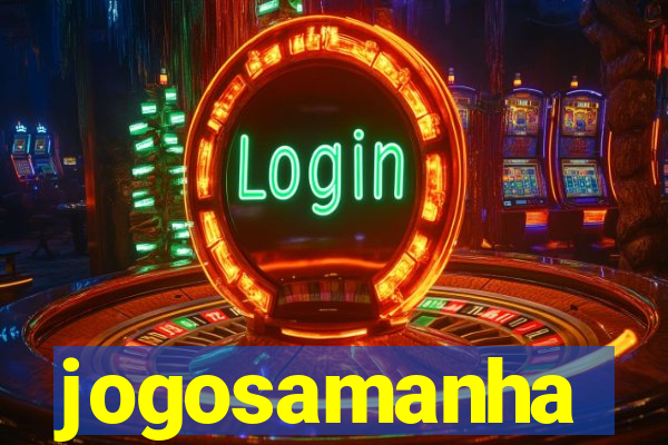 jogosamanha