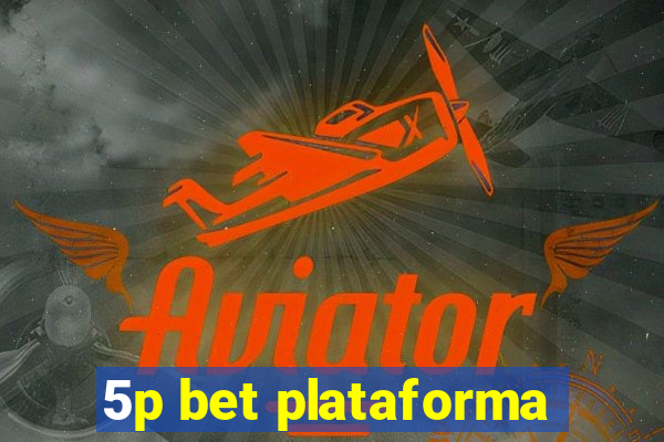 5p bet plataforma