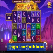 jogo corinthians vai passar aonde