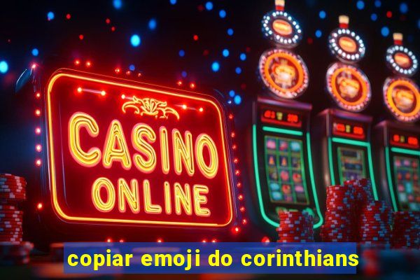 copiar emoji do corinthians