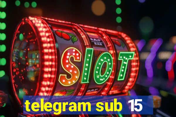 telegram sub 15