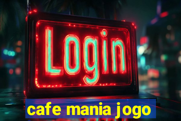 cafe mania jogo