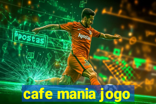 cafe mania jogo