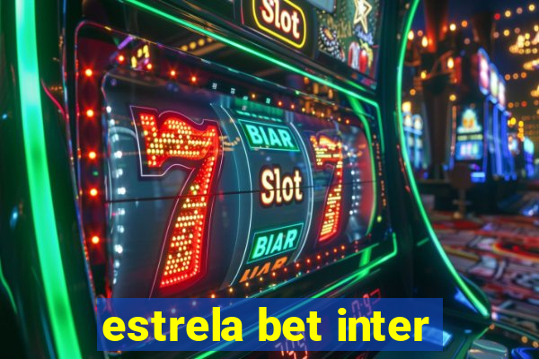 estrela bet inter